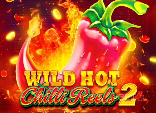 Wild Hot Chilli Reels 2