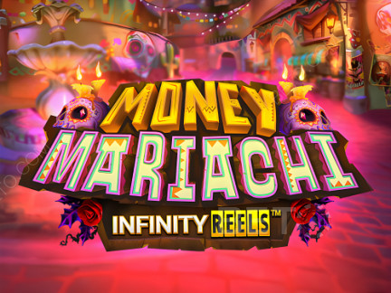 Money Mariachi Infinity Reels Demonstração
